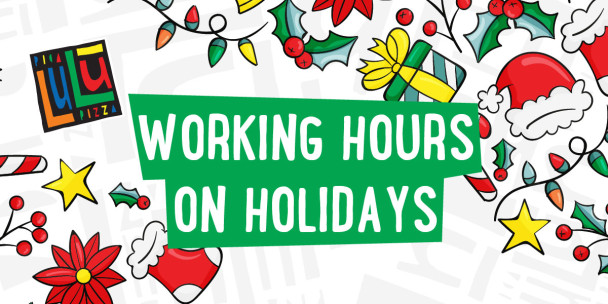 Working hours during the holidays