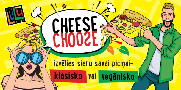 Tagad - izvēlies arī sieru!